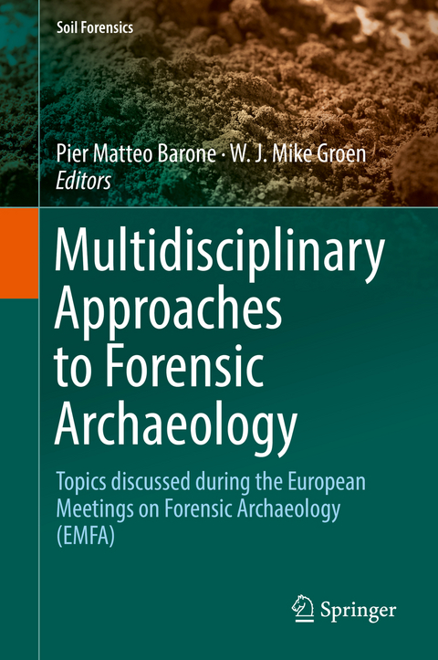 Multidisciplinary Approaches to Forensic Archaeology - 