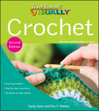 Teach Yourself VISUALLY Crochet - Cecily Keim