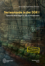 Serienmorde in der DDR I - Remo Kroll, Frank-Rainer Schurich