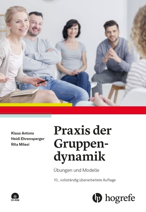 Praxis der Gruppendynamik - Klaus Antons, Heidi Ehrensperger, Rita Milesi