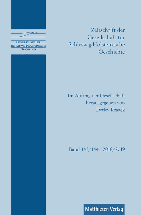 Zeitschrift der Gesellschaft für Schleswig-Holsteinische Geschichte Bd. 143/144 (2018/2019) - 