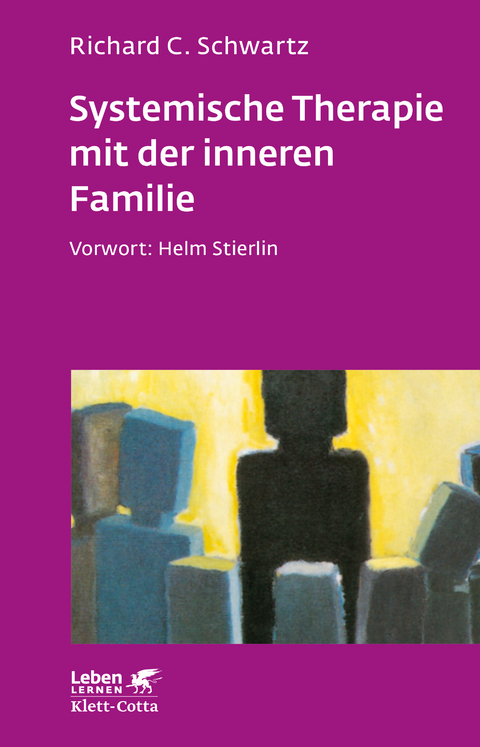 Systemische Therapie mit der inneren Familie - Richard C Schwartz, Stierlin Helm, Teresa Junek