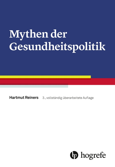 Mythen der Gesundheitspolitik - Hartmut Reiners