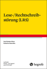 Lese-/Rechtschreibstörung (LRS) - Schulte-Körne, Gerd; Galuschka, Katharina