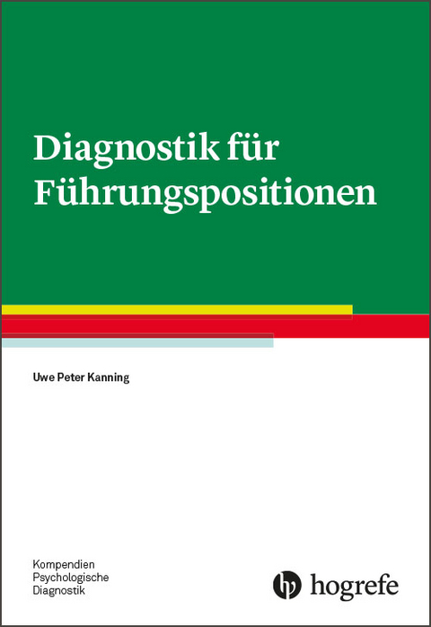Diagnostik für Führungspositionen - Uwe P. Kanning
