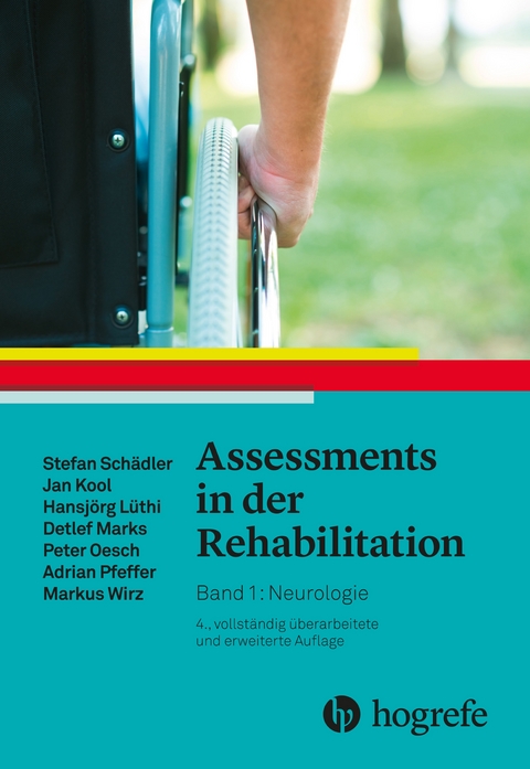Assessments in der Rehabilitation - Stefan Schädler, Jan Kool, Hansjörg Lüthi, Detlef Marks, Peter Oesch, Adrian Pfeffer, Markus Wirz