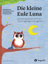 Die kleine Eule Luna - Winona Michel, Hannah Buschkamp, Carlotta Drerup, Finnja Schramm