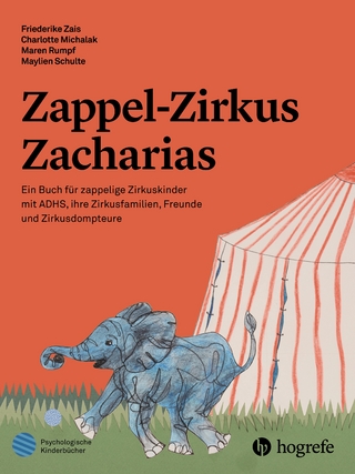Zappel–Zirkus Zacharias - Friederike Zais; Charlotte Michalak; Maren Rumpf …
