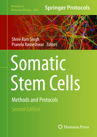 Somatic Stem Cells - Shree Ram Singh; Pranela Rameshwar