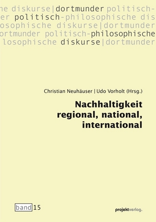Nachhaltigkeit regional, national, international - Christian Neuhäuser; Udo Vorholt