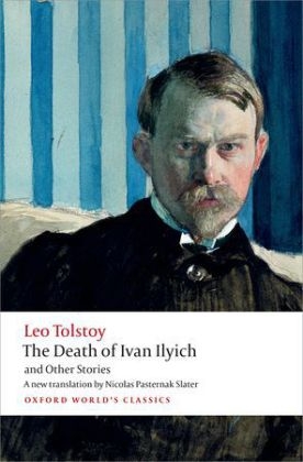 Death of Ivan Ilyich and Other Stories - Leo Tolstoy; Andrew Kahn
