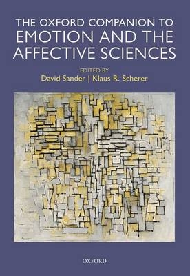 Oxford Companion to Emotion and the Affective Sciences - David Sander; Klaus Scherer