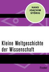 Kleine Weltgeschichte der Wissenschaft - Hans Joachim Störig