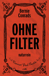 Ohne Filter - Bernie Conrads