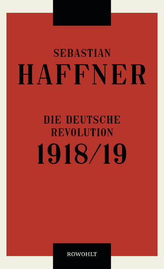 Die deutsche Revolution 1918/19 - Sebastian Haffner