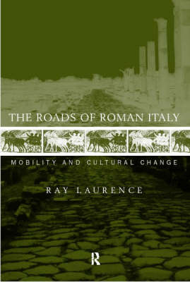 Roads of Roman Italy - Ray Laurence