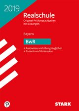 STARK Original-Prüfungen Realschule 2019 - BwR - Bayern - 