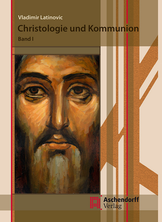 Christologie und Kommunion - Vladimir Latinovic