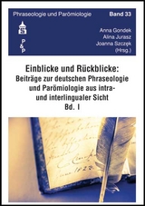 Einblicke - Rückblicke: Beiträge zur deutschen Phraseologie und Parömiologie aus intra- und interlingualer Sicht - 