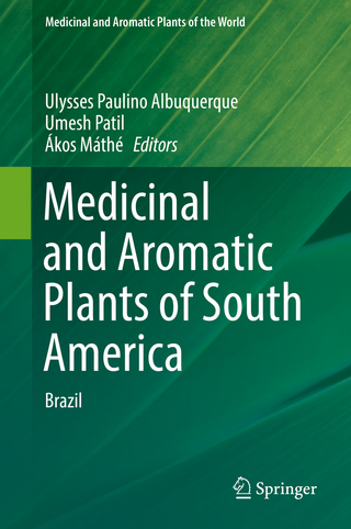 Medicinal and Aromatic Plants of South America - Ulysses Paulino Albuquerque; Umesh Patil; Ákos Máthé