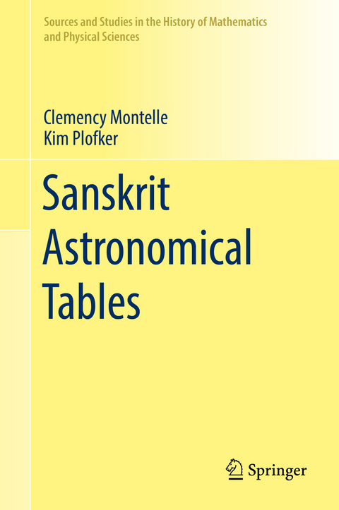 Sanskrit Astronomical Tables - Clemency Montelle, Kim Plofker