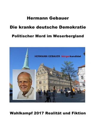 Die kranke deutsche Demokratie - Hermann Gebauer