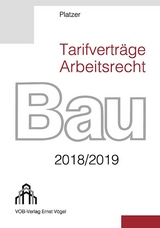 Tarifverträge Arbeitsrecht Bau 2018/2019 - Lothar Platzer