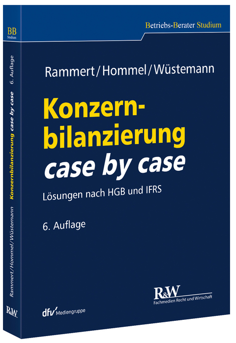 Konzernbilanzierung case by case - Stefan Rammert, Michael Hommel, Jens Wüstemann