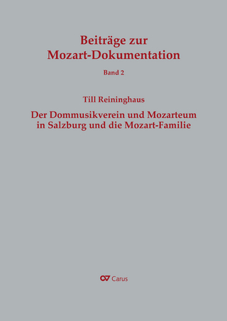 Der Dommusikverein und Mozarteum in Salzburg und die Mozart-Familie - Till Reininghaus