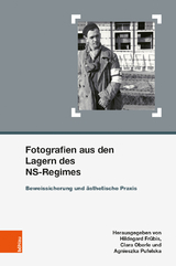 Fotografien aus den Lagern des NS-Regimes - 