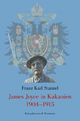 James Joyce in Kakanien 1904?1915: Mit erzähltheoretischen Analysen des "Ulysses" im Anhang