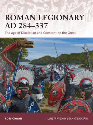 Roman Legionary AD 284-337 - Cowan Ross Cowan