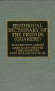 Historical Dictionary of the Friends (Quakers) - Margery Post Abbott;  Mary Ellen Chijioke;  Pink Dandelion;  John W. Oliver Jr.
