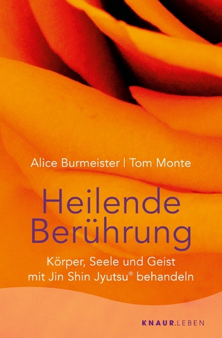 Heilende Berührung - Alice Burmeister; Tom Monte