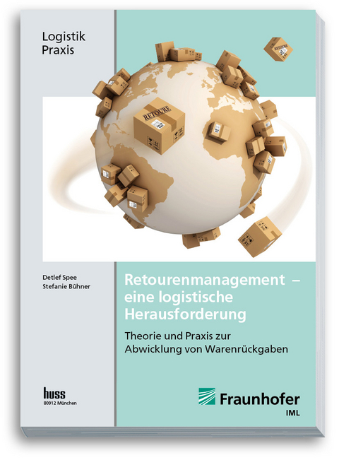 Retourenmanagement - eine logistische Herausforderung -  Detlef Spee,  Stephanie Büttner