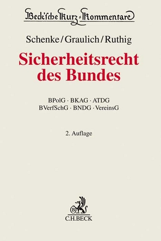 Sicherheitsrecht des Bundes - Wolf-Rüdiger Schenke; Kurt Graulich; Josef Ruthig