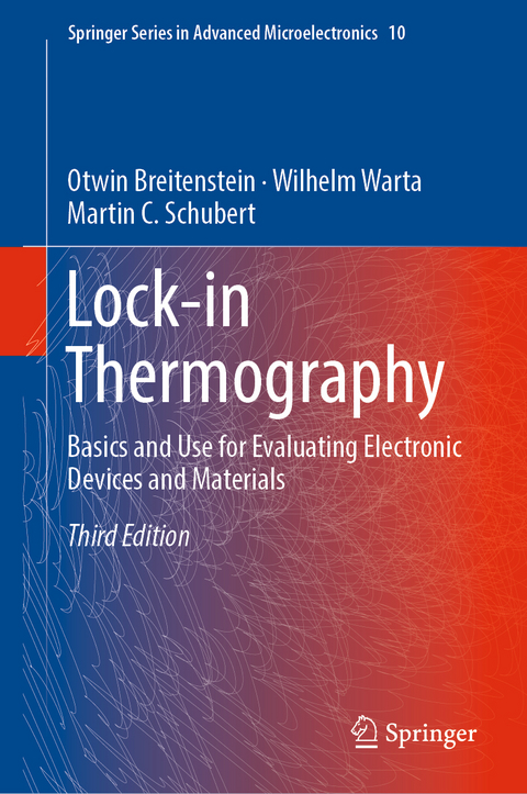 Lock-in Thermography - Otwin Breitenstein, Wilhelm Warta, Martin C. Schubert