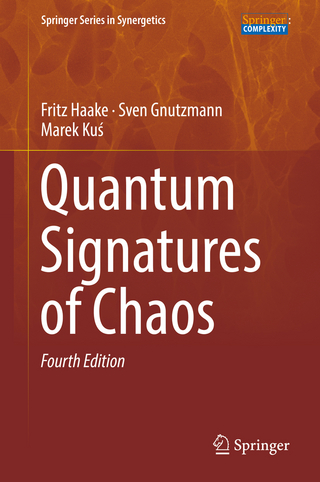 Quantum Signatures of Chaos - Fritz Haake; Sven Gnutzmann; Marek Ku?