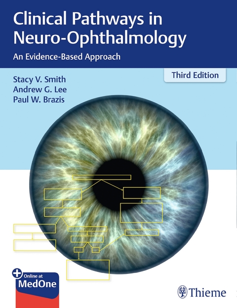Clinical Pathways in Neuro-Ophthalmology - Stacy Smith, Andrew G. Lee, Paul W. Brazis