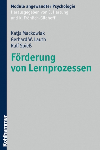 Förderung von Lernprozessen - Katja Mackowiak; Gerhard W. Lauth; Ralf Spieß