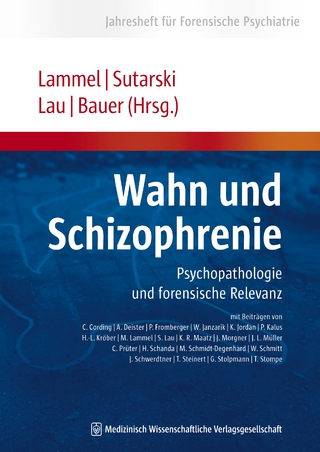 Wahn und Schizophrenie - Matthias Lammel; Stephan Sutarski; Steffen Lau; Michael Bauer