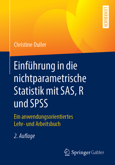 Einführung in die nichtparametrische Statistik mit SAS, R und SPSS - Christine Duller