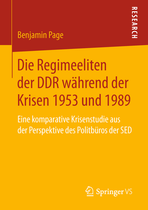 Die Regimeeliten der DDR während der Krisen 1953 und 1989 - Benjamin Page