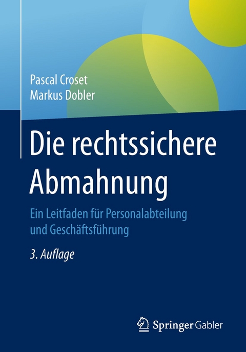 Die rechtssichere Abmahnung - Pascal Croset, Markus Dobler