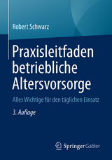 Praxisleitfaden betriebliche Altersvorsorge - Schwarz, Robert