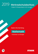 Original-Prüfungen und Training Werkrealschule 2019 - Mathematik 10. Klasse - BaWü - 