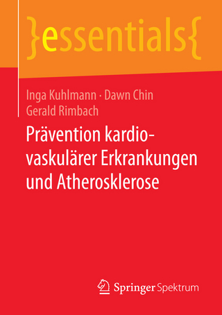 Prävention kardiovaskulärer Erkrankungen und Atherosklerose - Inga Kuhlmann; Dawn Chin; Gerald Rimbach