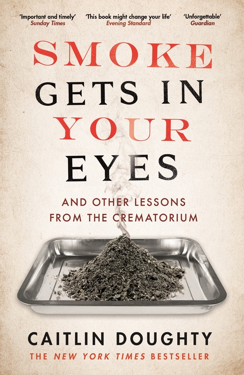 Smoke Gets in Your Eyes -  Caitlin Doughty