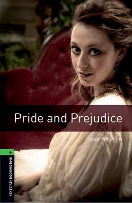 Pride and Prejudice Level 6 Oxford Bookworms Library - Jane Austen