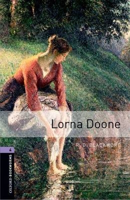 Lorna Doone Level 4 Oxford Bookworms Library - R. D. Blackmore